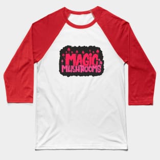 Magic Mushrooms - Psilocybin - Psychedelic Art Baseball T-Shirt